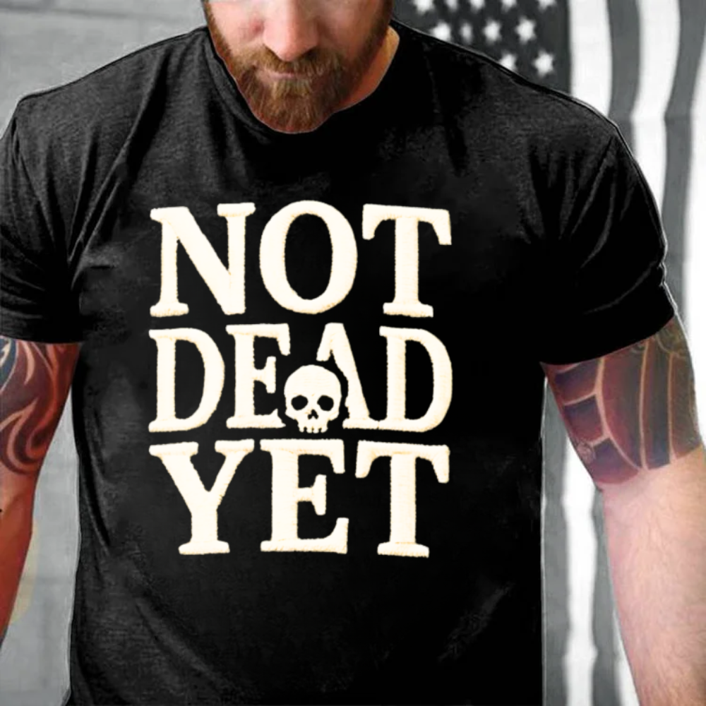 Not Dead Yet Skull T-Shirts