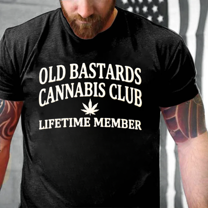 Old Bastards Cannabis Club Lifetime Member T-Shirts
