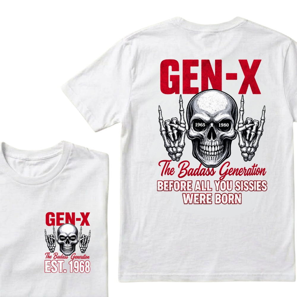 Custom EST.Year GEN-X The Badass Generation Before All You Sissies Were Born Skull Hand Sign Graphic T-Shirt