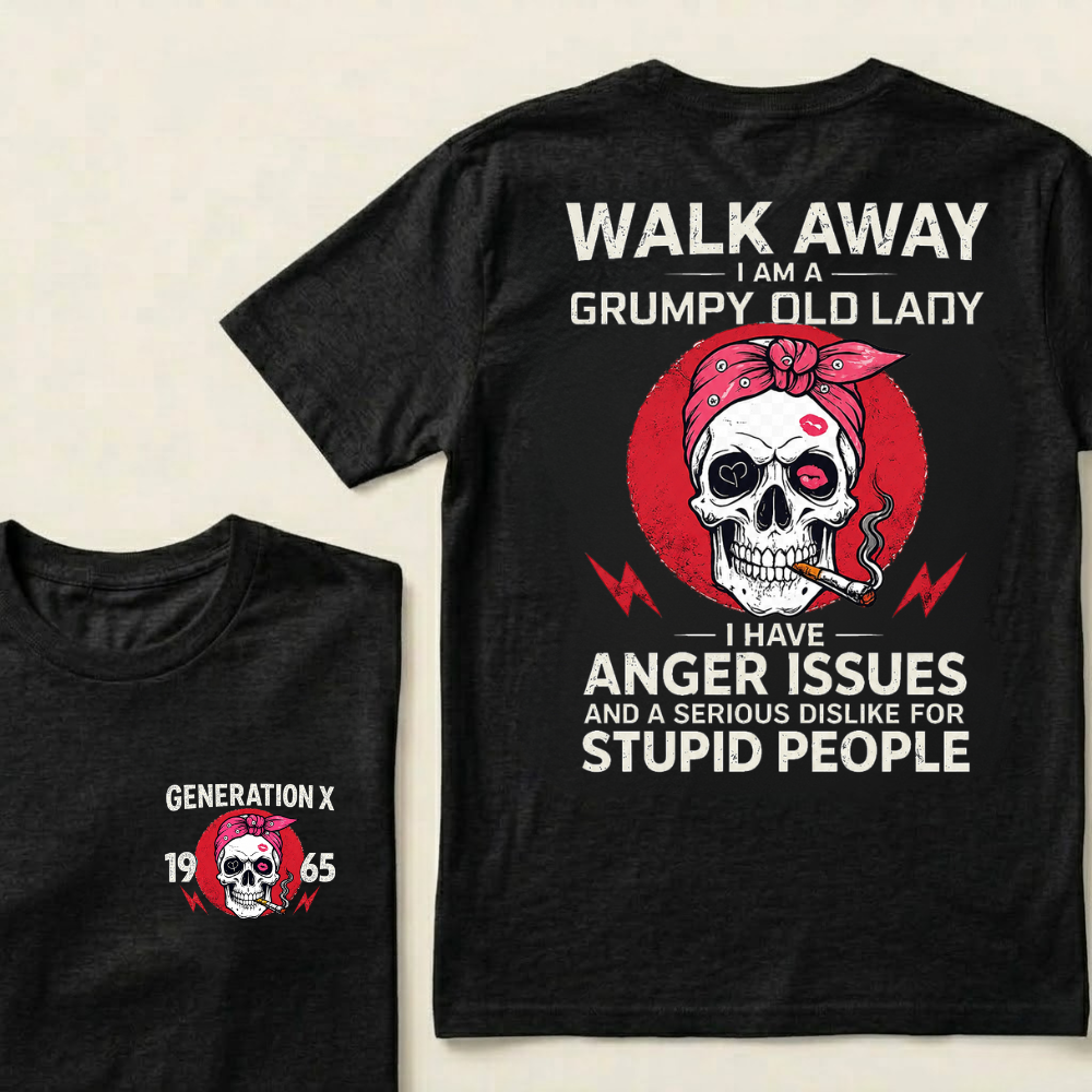 Gen X Woman Walk Away I'm A Grumpy Lady Custom Year Tees