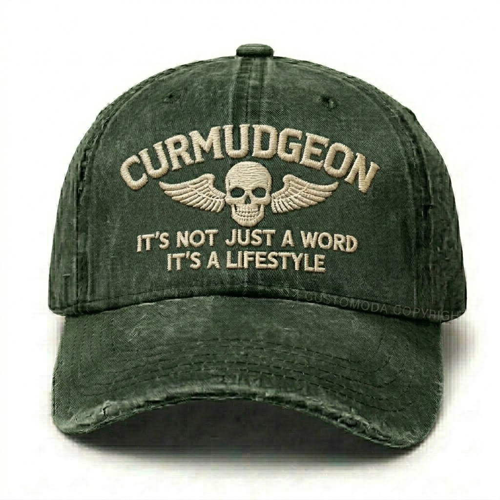 Curmudgeon It's Not Just A Word Embroidery Cap