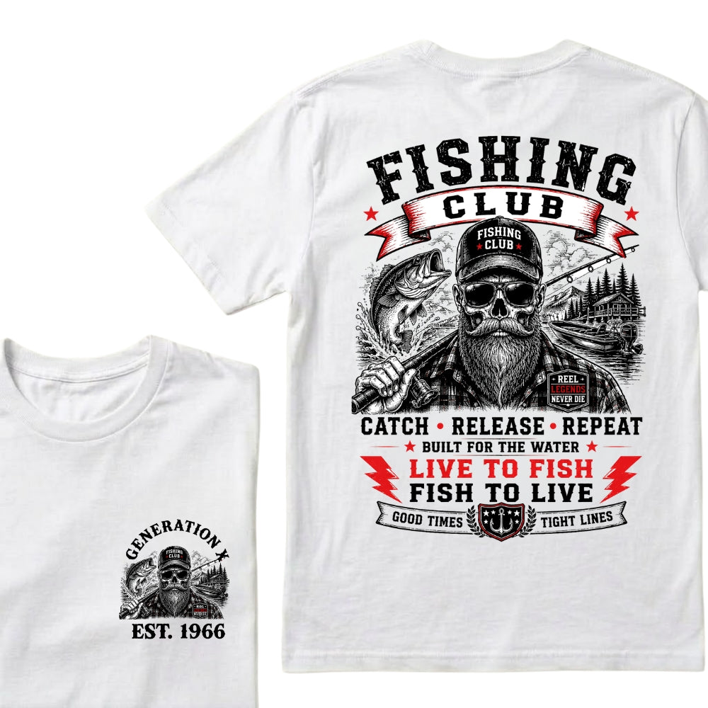 Custom EST.Year Fishing Club Catch Release Repeat Built For The Water Live To Fish Fish To Live Good Times Tight Lines Reel Never Die Skeleton Fisherman Graphic T-Shirt