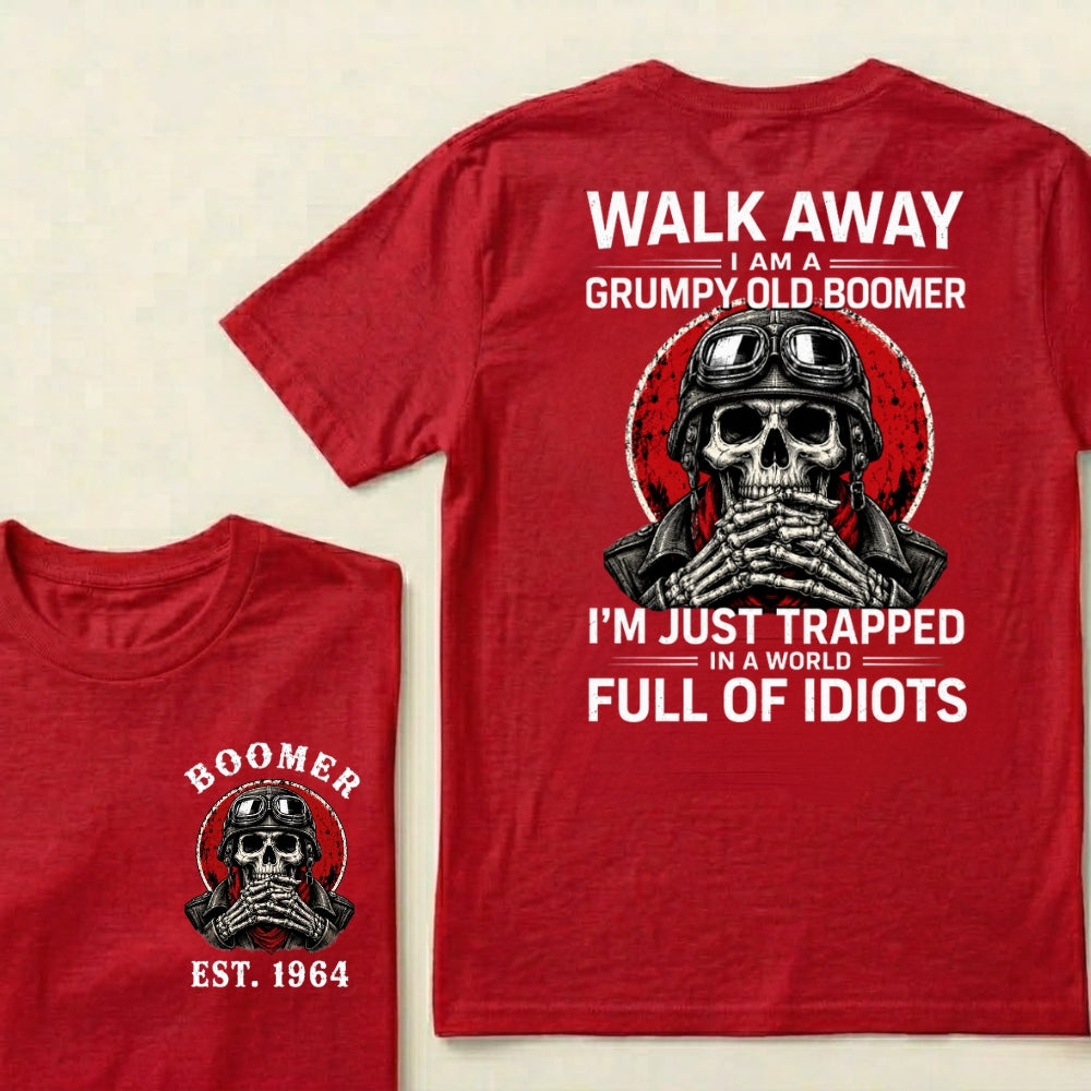 Custom EST.Year Walk Away I Am A Grumpy Old Boomer I'm Just Trapped In A World Full Of Idiots Graphic T-Shirt