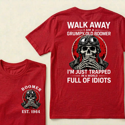 Custom EST.Year Walk Away I Am A Grumpy Old Boomer I'm Just Trapped In A World Full Of Idiots Graphic T-Shirt