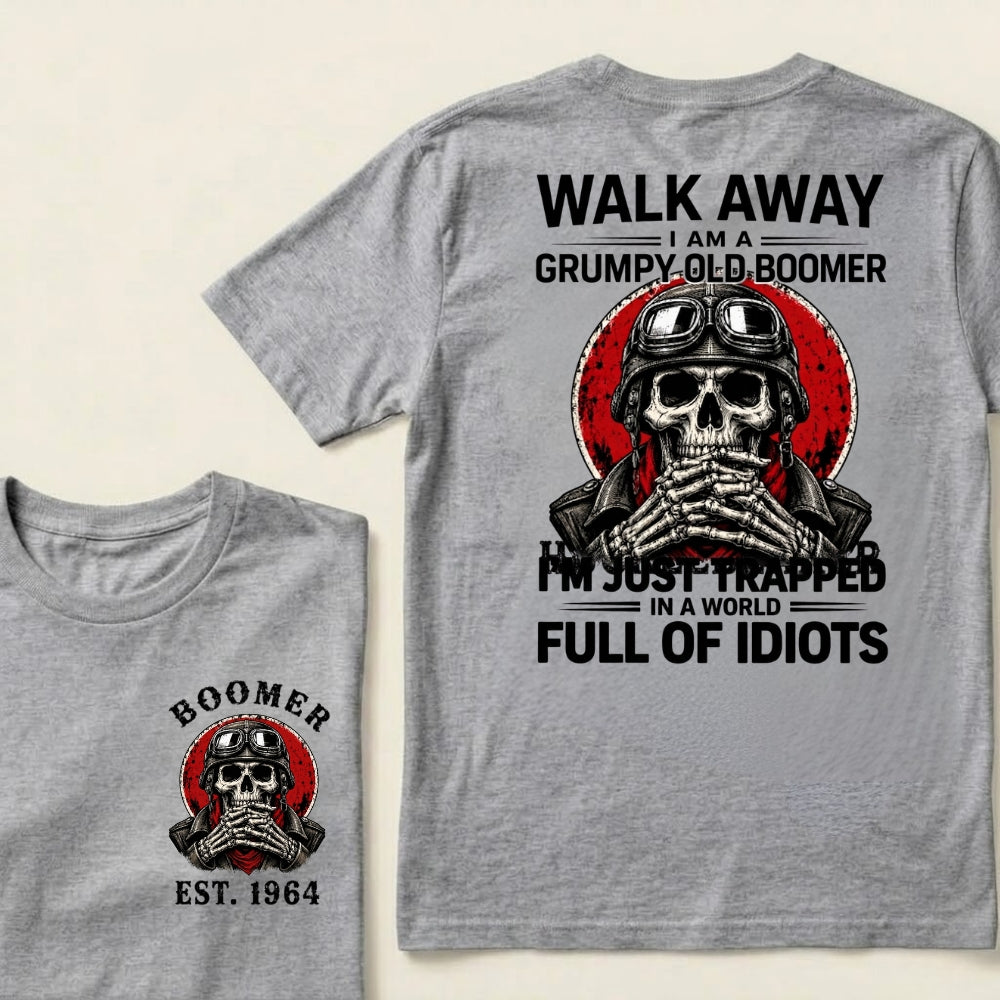 Custom EST.Year Walk Away I Am A Grumpy Old Boomer I'm Just Trapped In A World Full Of Idiots Graphic T-Shirt
