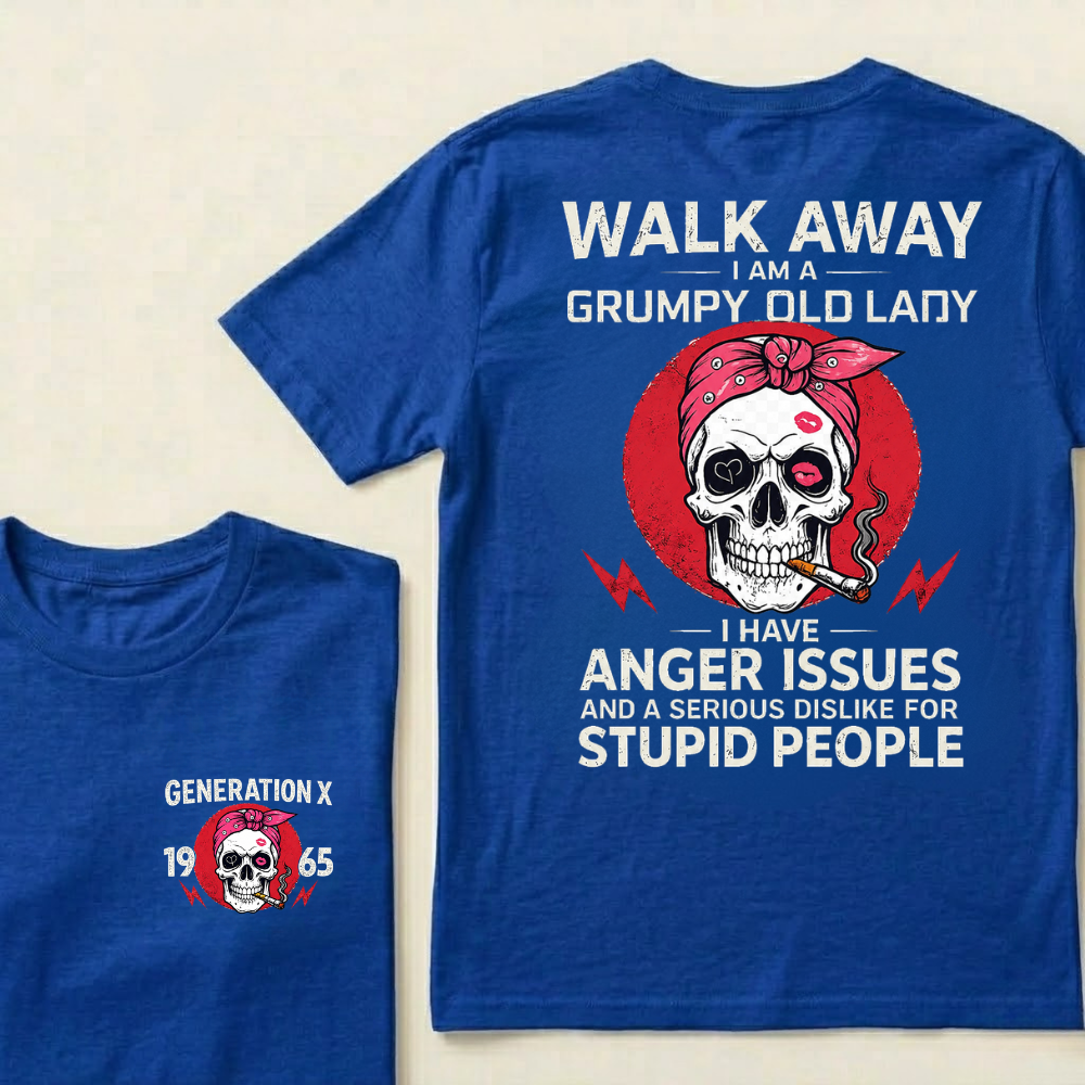 Gen X Woman Walk Away I'm A Grumpy Lady Custom Year Tees