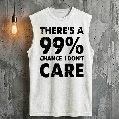 There's A 99% Chance I Don't Care Tank Top