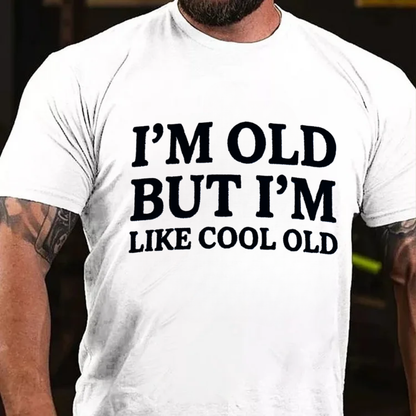 I'm Old But I'm Like Cool Old Cool T-shirts