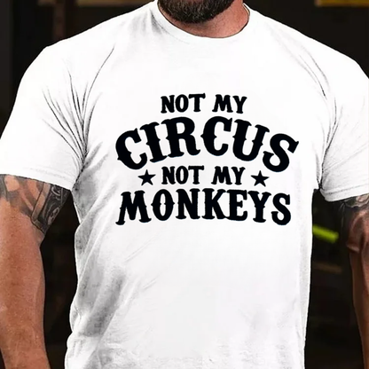 Not My Circus Not My Monkeys T-Shirts