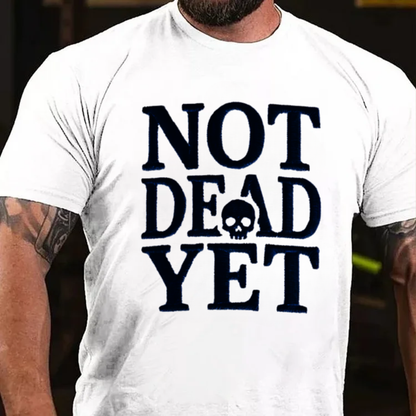 Not Dead Yet Skull T-Shirts