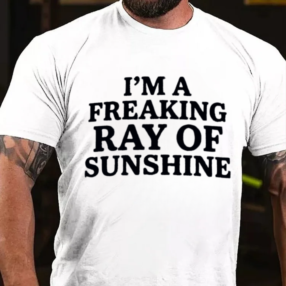 I'm A Freaking Ray Of Sunshine T-shirts