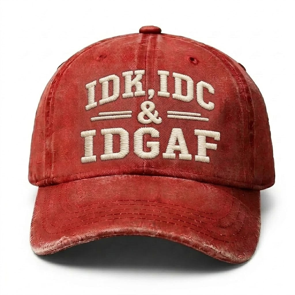 Idk Idc & Idgaf Embroidery Cap