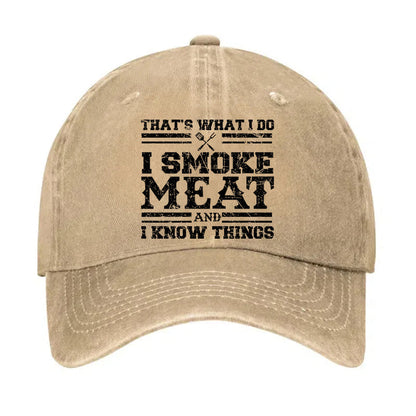 That's What I Do I Smoke Meat And I Know Things Hat