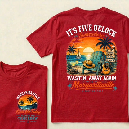 It's Five O'Clock Somewhere Wastin' Away Again In Margaritaville T-Shirt