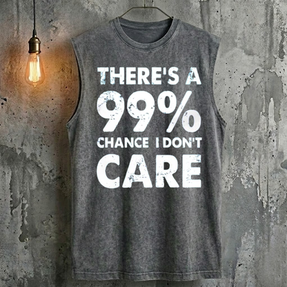 There's A 99% Chance I Don't Care Tank Top