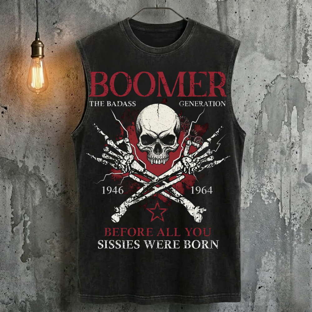 Boomer The Badass Generation Before All You Sissies Were Born Human Skeleton Cool Fashion Tank Top