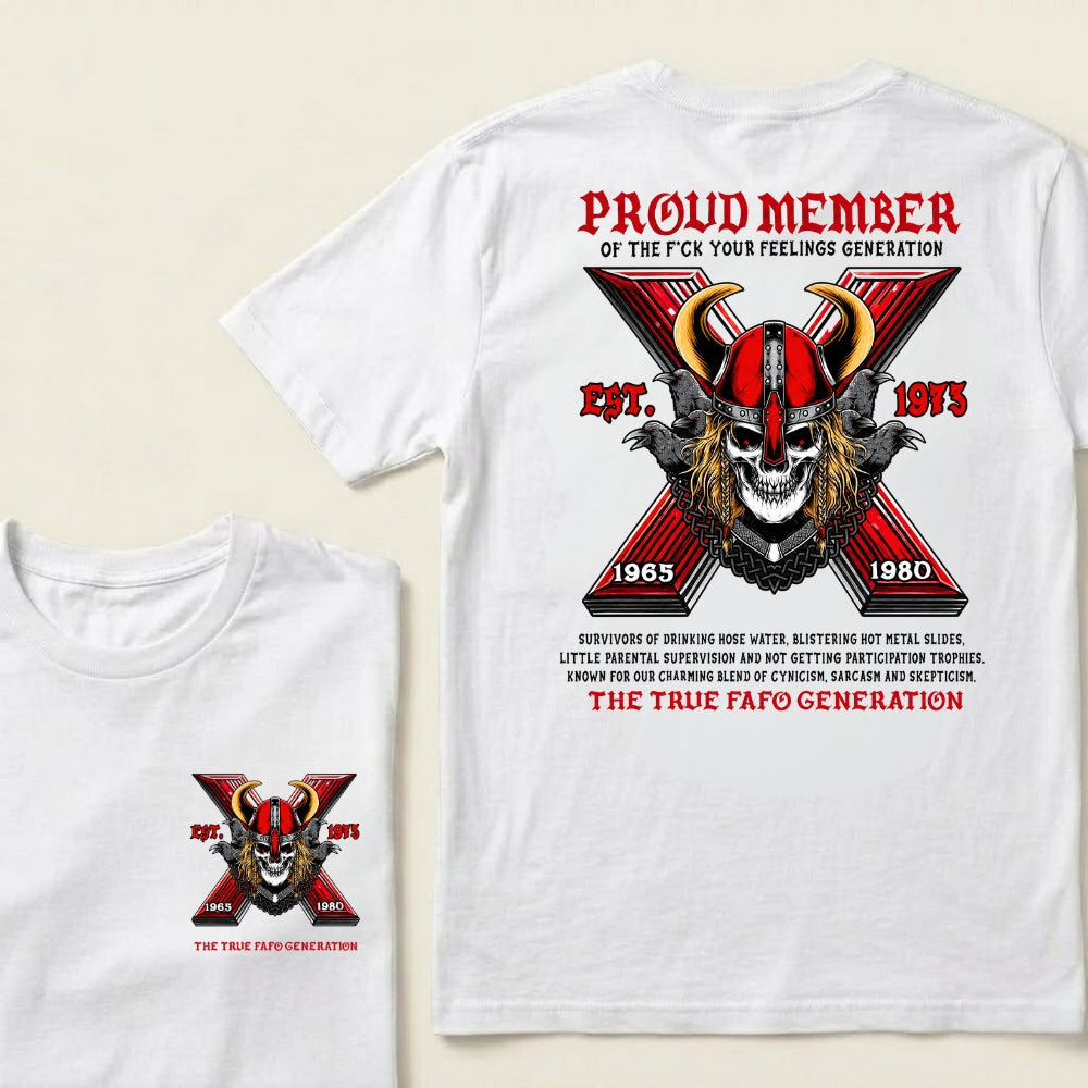 Proud Member Of The Fuck Your Feelings Generation X Custom Year T‑Shirt