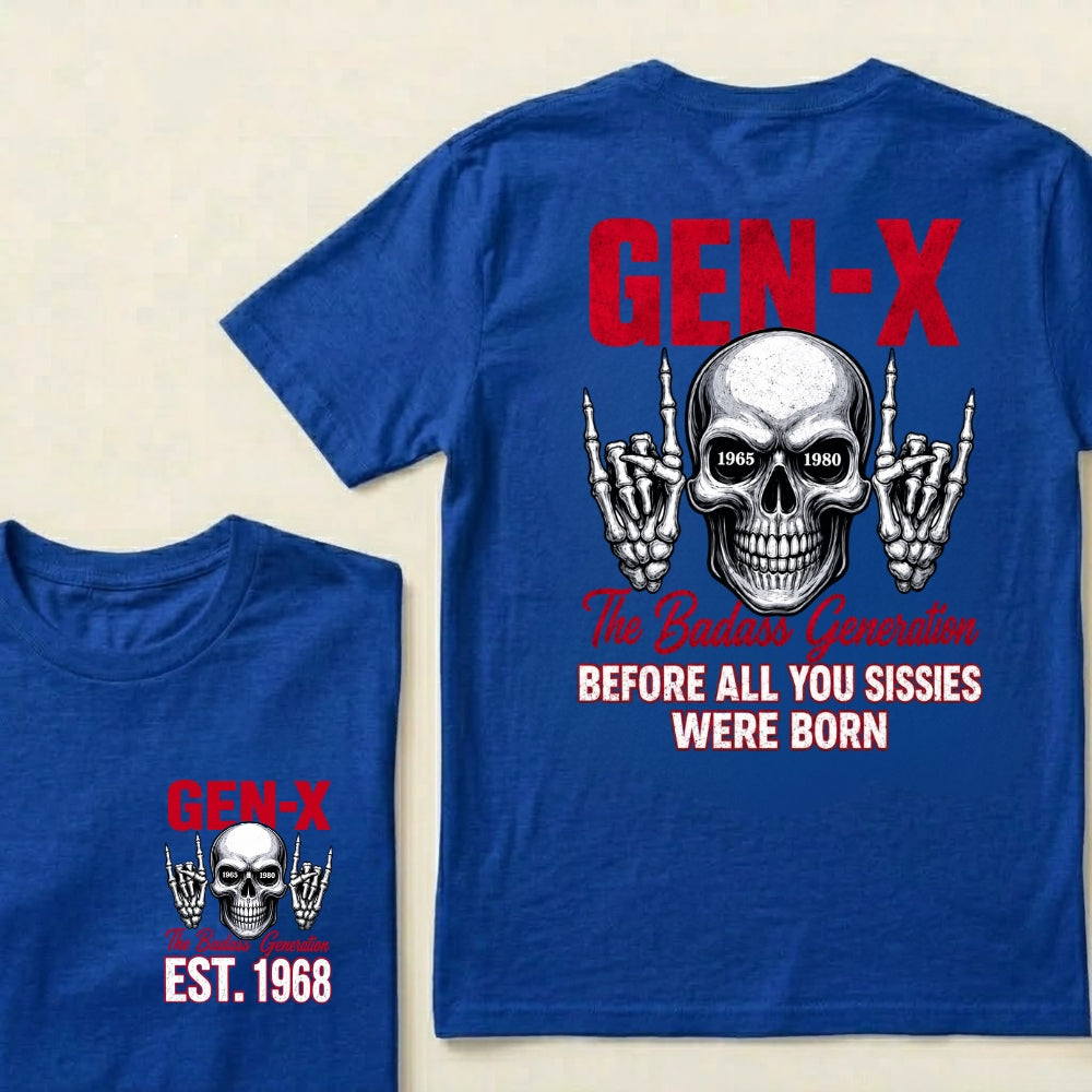 Custom EST.Year GEN-X The Badass Generation Before All You Sissies Were Born Skull Hand Sign Graphic T-Shirt