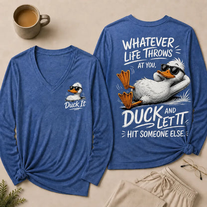 Whatever Life Throws at You – Duck It V-Neck Long Sleeve Shirts