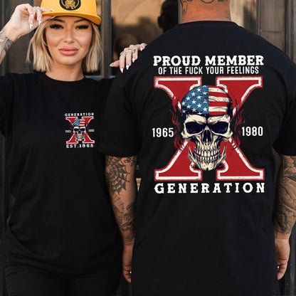 Custom GEN X Birth Year Proud Member Of The Fuck Your Feelings T-Shirts