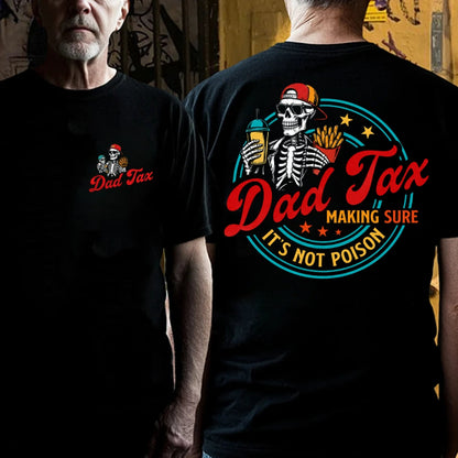 Dad Tax Making Sure It's Not Poison Vintage Tee