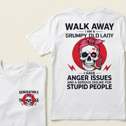Gen X Woman Walk Away I'm A Grumpy Lady Custom Year Tees