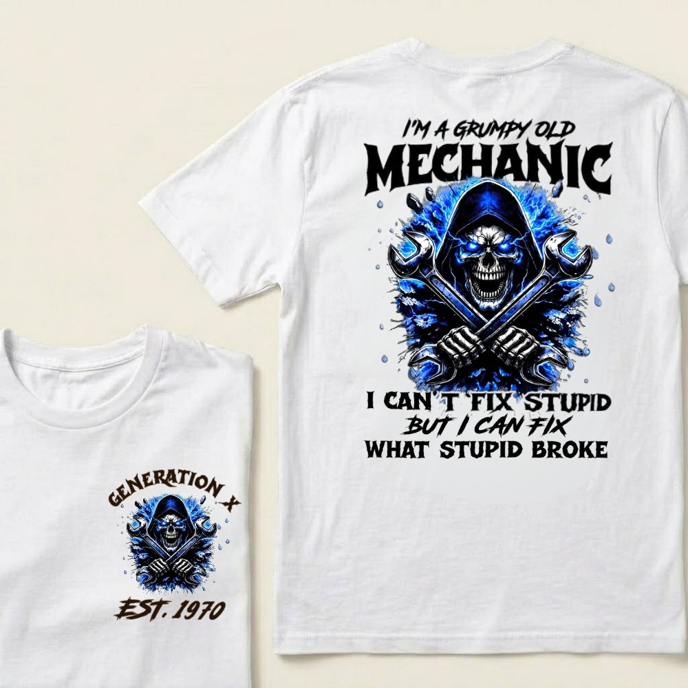 Custom EST.Year I'm A Grumpy Old Mechanic I Can't Fix Stupid But I Can Fix What Stupid Broke Graphic T-Shirt