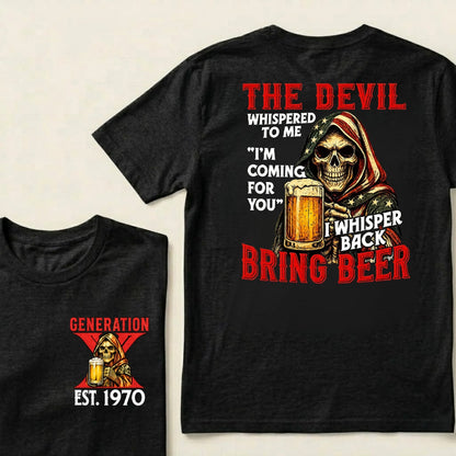 Custom EST.Year The Devil Whispered To Me "I'm Coming For You" I Whisper Back Bring Beer Graphic T‑Shirt