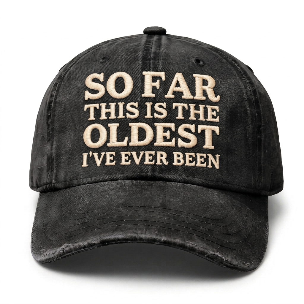 Vintage Wash "Oldest So Far" Embroidered Cap