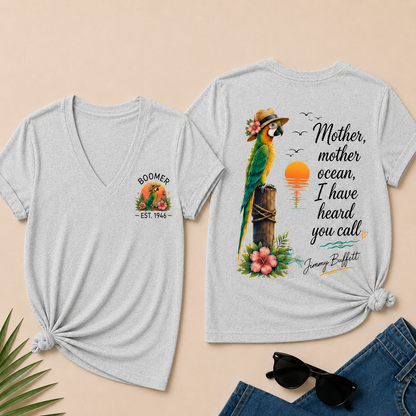 Custom Year Shirt — BOOMER. [YOUR YEAR] | Mother,Mother Ocean,I have Heard You Call -Jimmy Buffett V-Neck T-Shirt