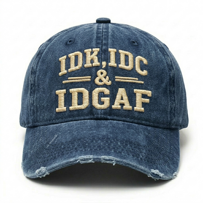 Idk Idc & Idgaf Embroidery Cap