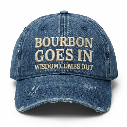 Vintage Wash "Bourbon Goes In Wisdom Comes Out" Embroidered Cap