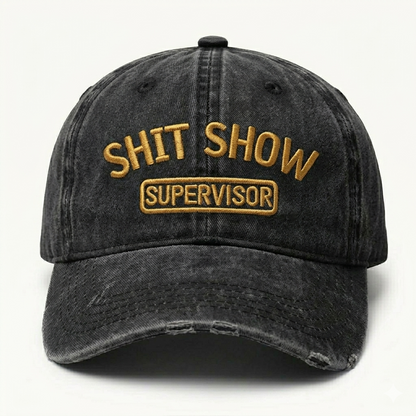 Shit Show Supervisor Embroidery Cap