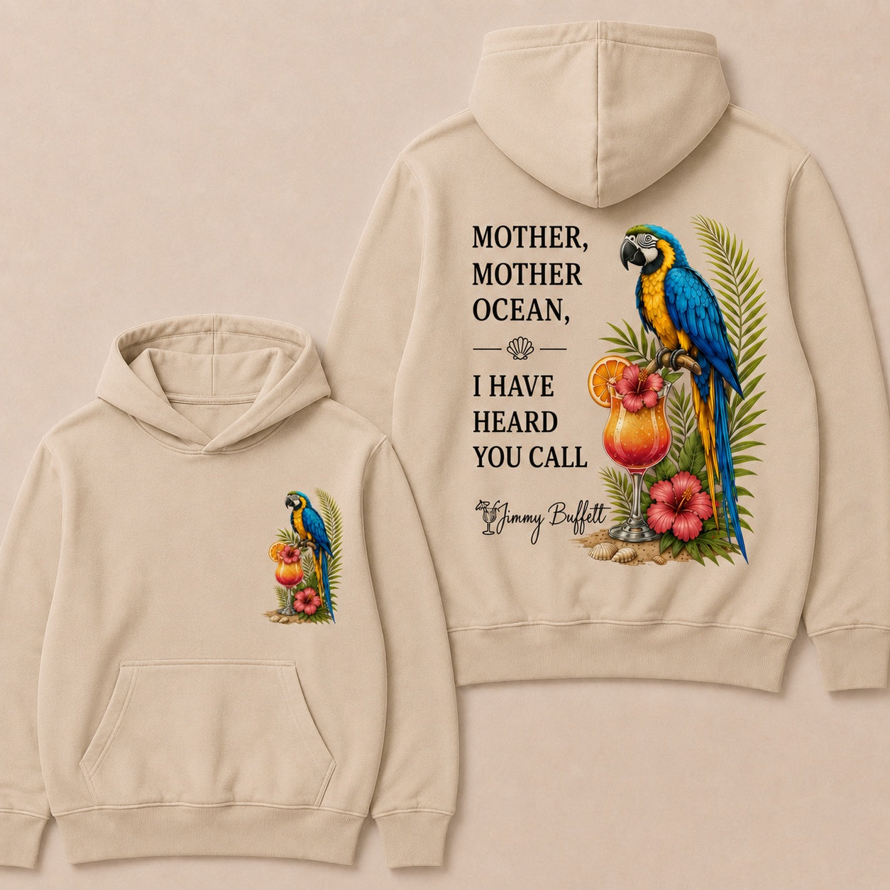 Jimmy Buffett Mother,Mother Ocean,I have Heard You Call Hoodies
