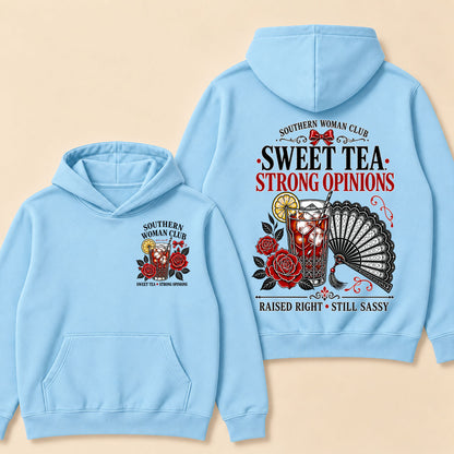 Southern Woman Club Sweet Tea Strong Opinions Raised Right • Still Sassy Hoodie