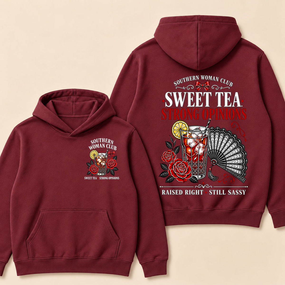 Southern Woman Club Sweet Tea Strong Opinions Raised Right • Still Sassy Hoodie