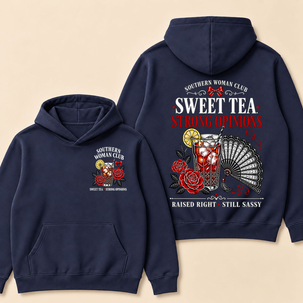 Southern Woman Club Sweet Tea Strong Opinions Raised Right • Still Sassy Hoodie