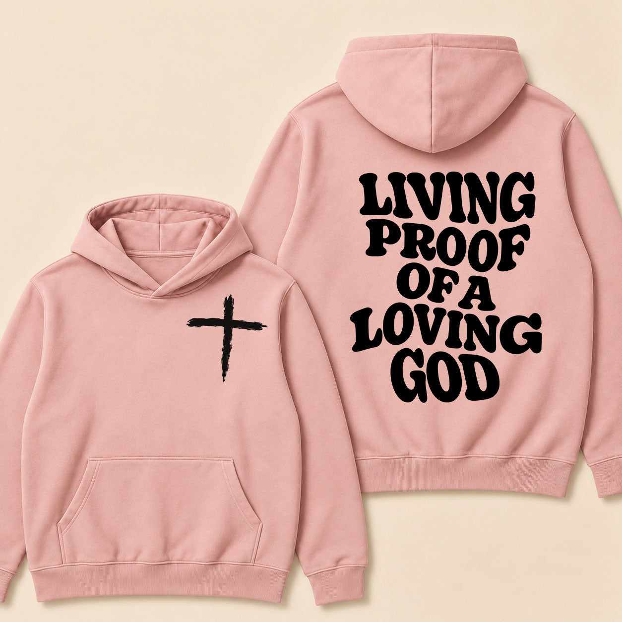 I Am Living Proof Of a Loving God Hoodie