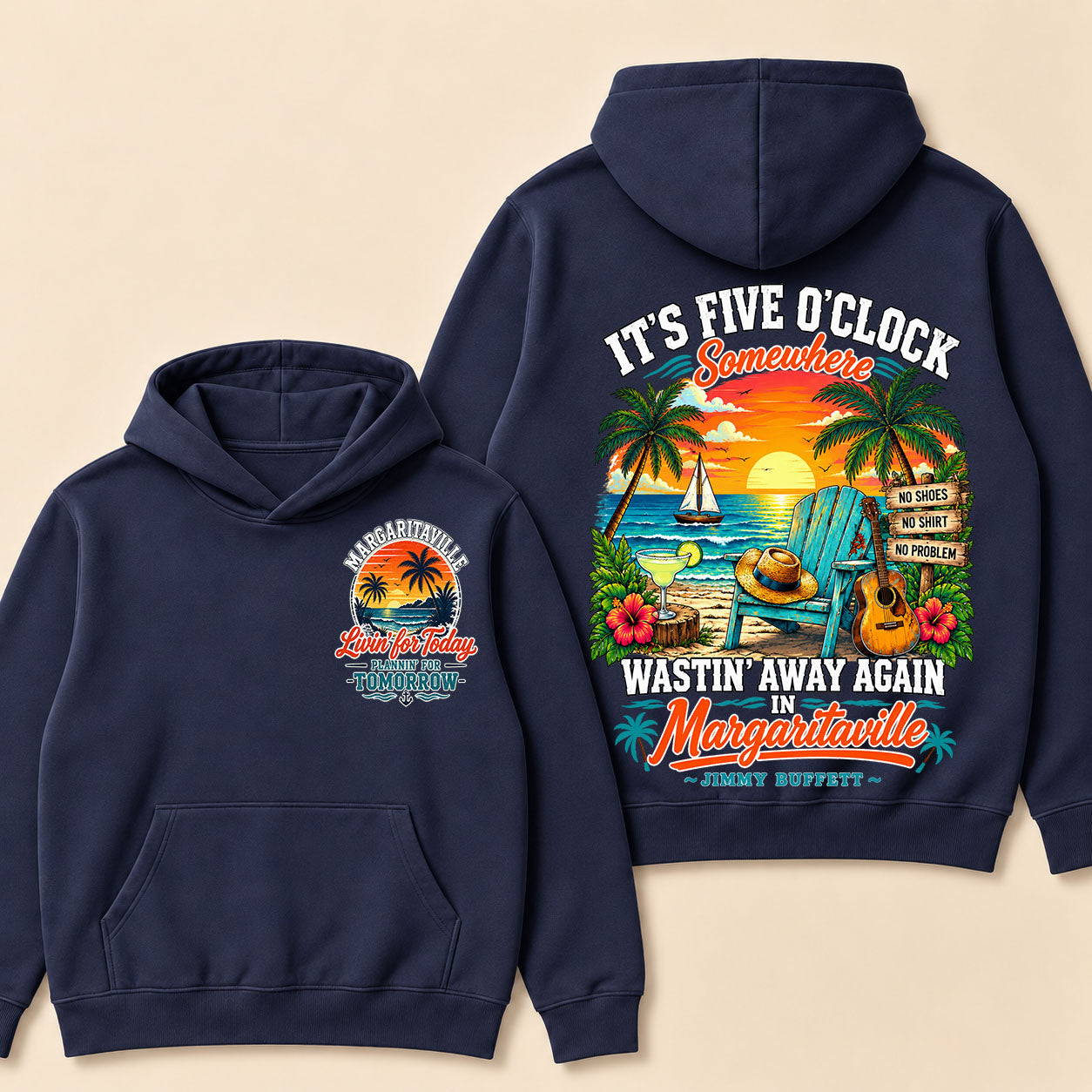 It's Five O'Clock Somewhere Wastin' Away Again In Margaritaville-Jimmy Buffett  Hoodie