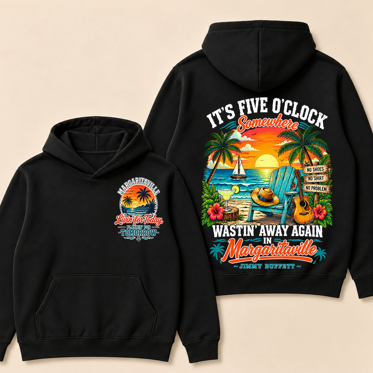 It's Five O'Clock Somewhere Wastin' Away Again In Margaritaville-Jimmy Buffett  Hoodie