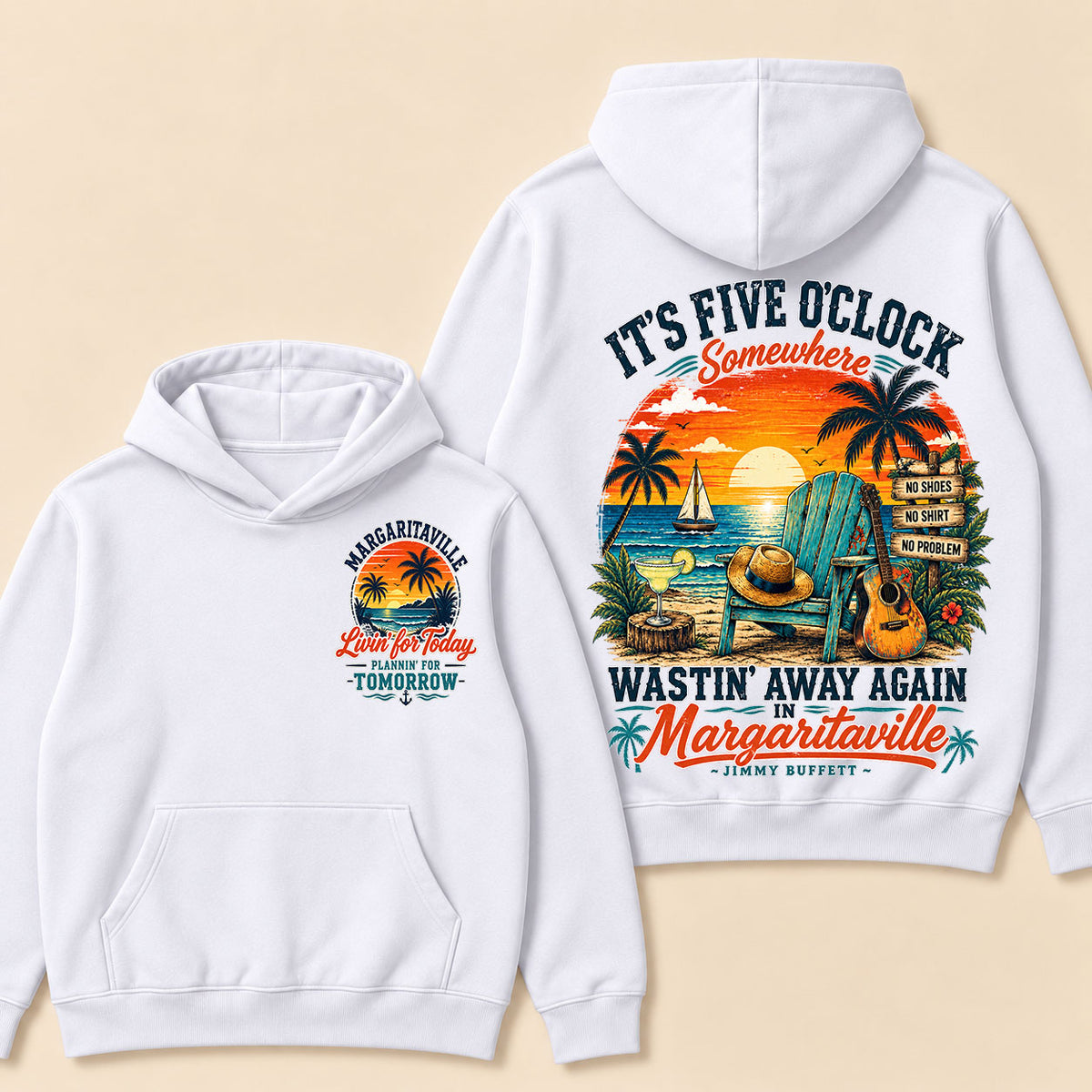 It's Five O'Clock Somewhere Wastin' Away Again In Margaritaville-Jimmy Buffett  Hoodie