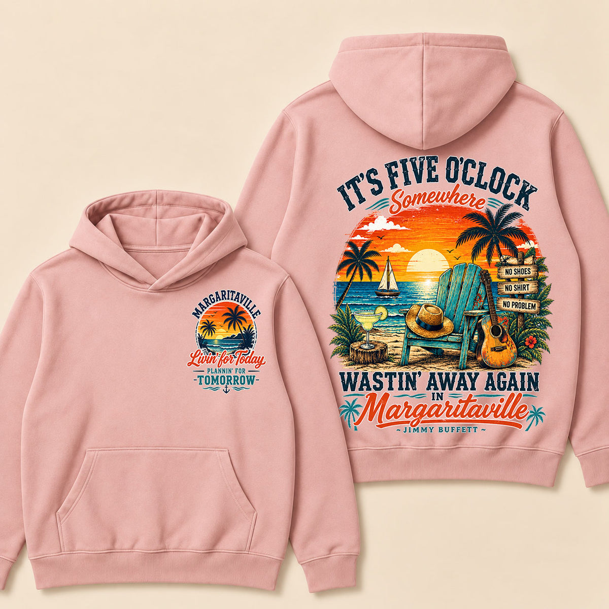 It's Five O'Clock Somewhere Wastin' Away Again In Margaritaville-Jimmy Buffett  Hoodie