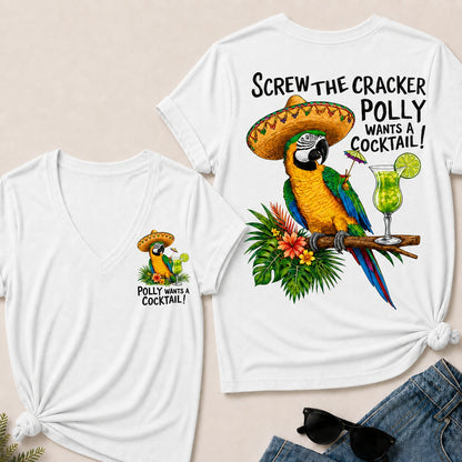 Screw The Cracker Polly Wants A Cocktail V-Neck T-Shirt