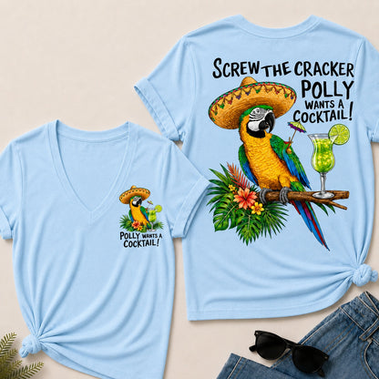 Screw The Cracker Polly Wants A Cocktail V-Neck T-Shirt