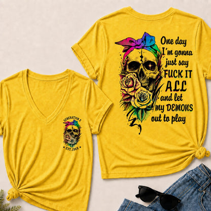One Day I'm Gonna Just Say Fuck It All And Let My Demons Out To Play V-Neck T-Shirt