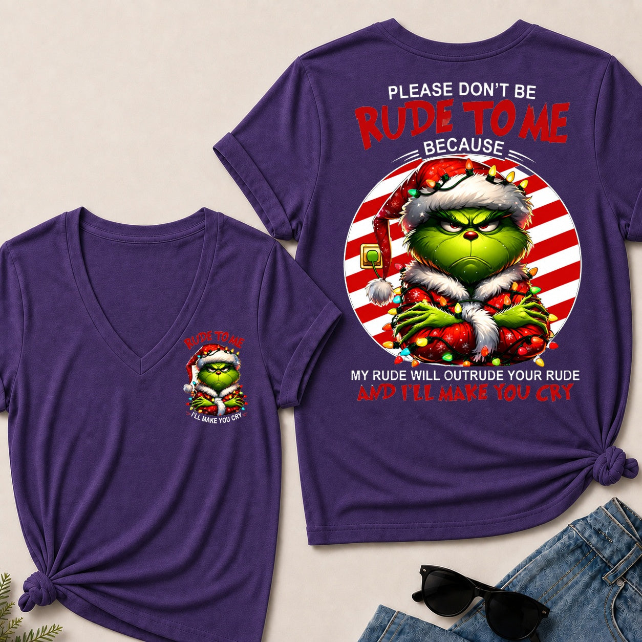 Please Don't Be Rude To Me Because My Rude Will Outrude Your Rude And I'll Make You Cry V-Neck T-Shirt