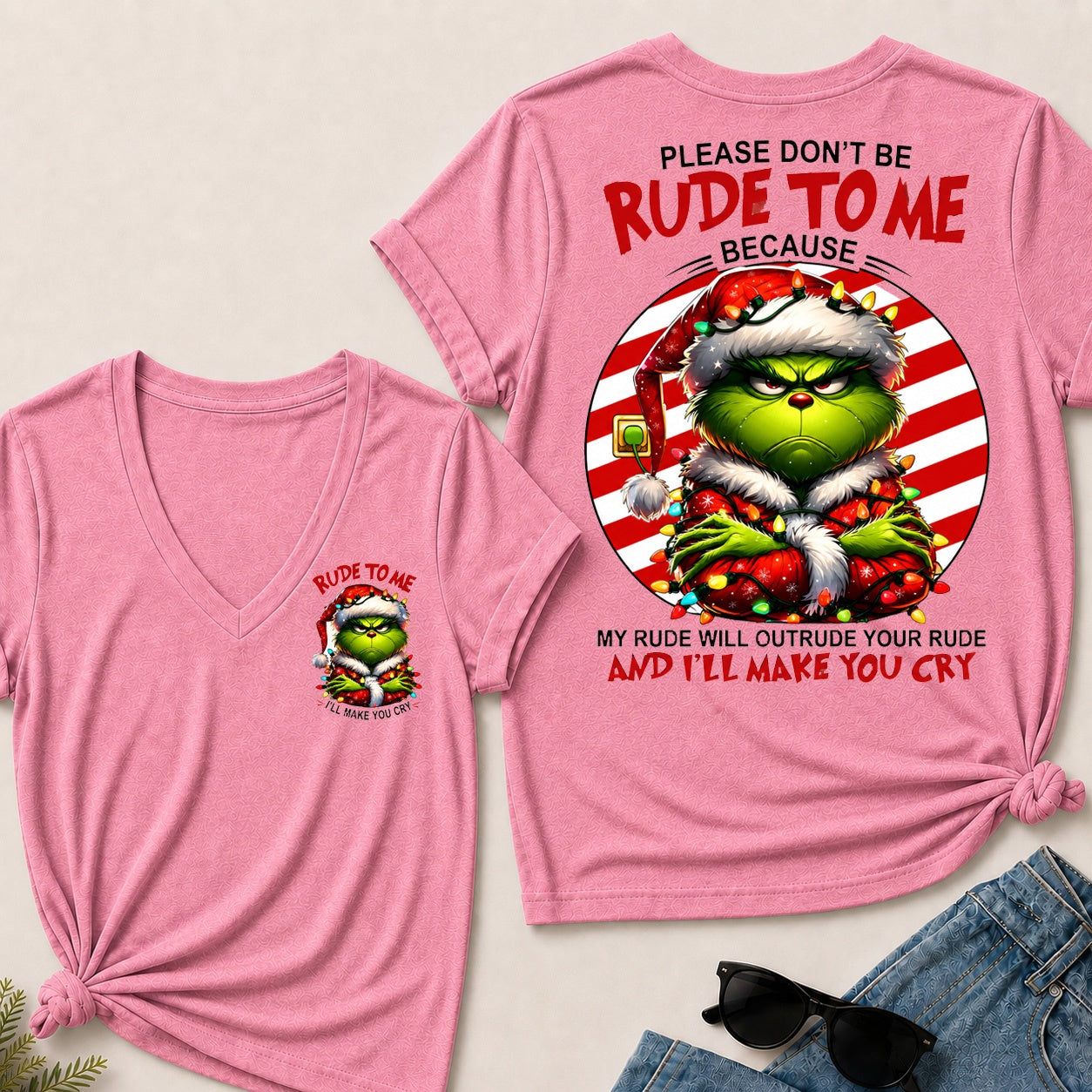 Please Don't Be Rude To Me Because My Rude Will Outrude Your Rude And I'll Make You Cry V-Neck T-Shirt