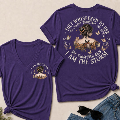 They Whispered To Her You Cannot Withstand The Storm She Whispered Back I Am The Storm V-Neck T-Shirt