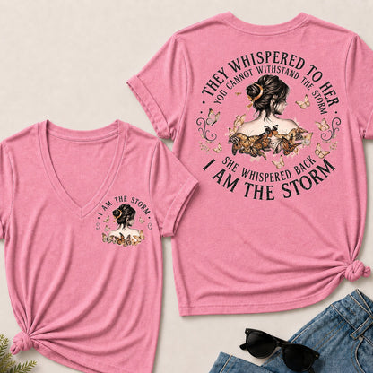 They Whispered To Her You Cannot Withstand The Storm She Whispered Back I Am The Storm V-Neck T-Shirt