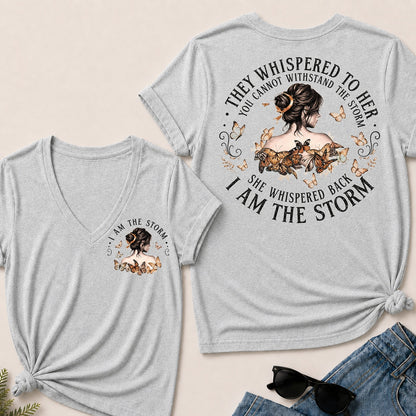 They Whispered To Her You Cannot Withstand The Storm She Whispered Back I Am The Storm V-Neck T-Shirt